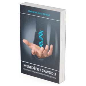 Menedżer z zawodu. Projektant i integrator systemów zarządzania