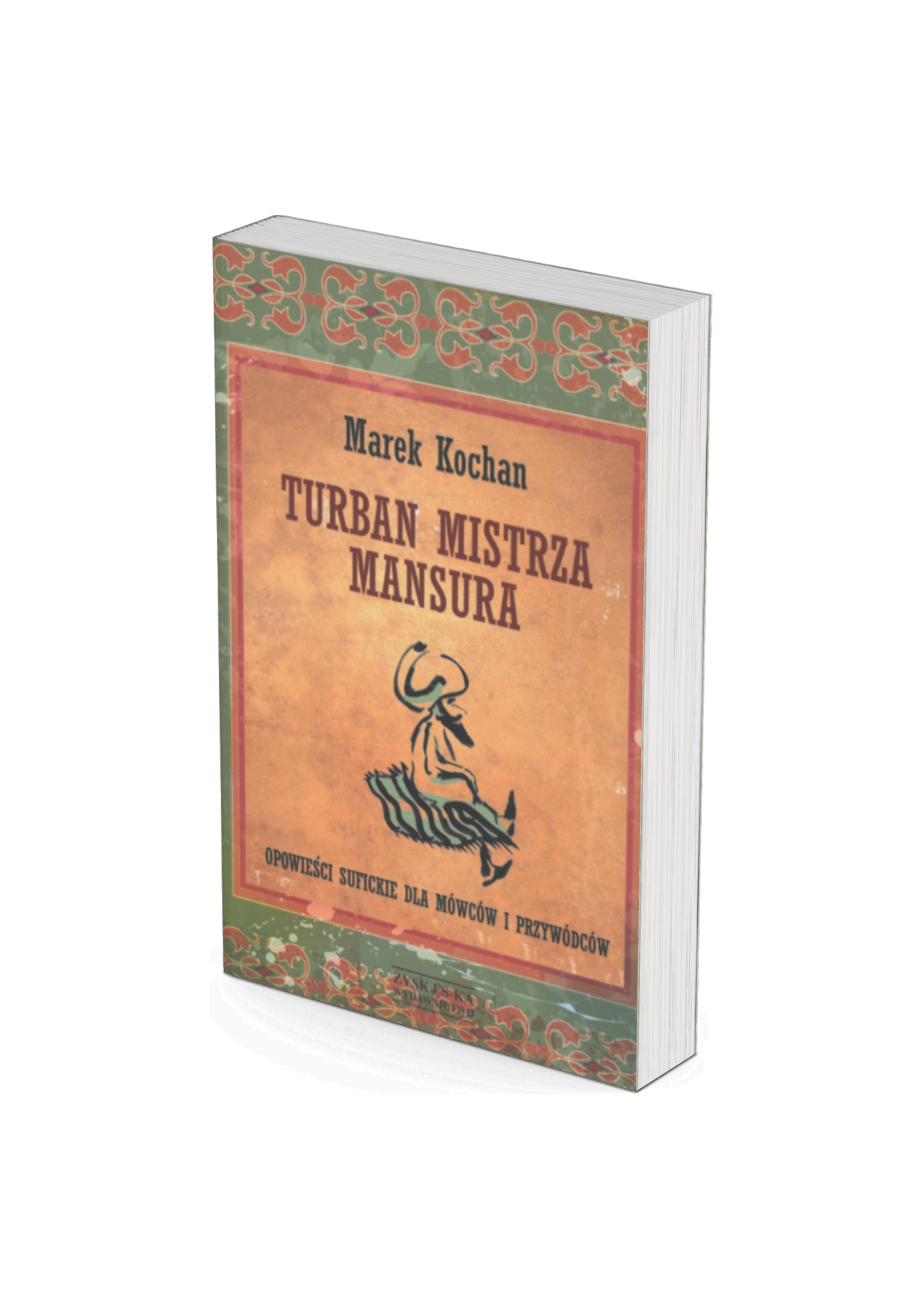 Turban Mistrza Mansura. Opowieści sufickie dla mówców i przywódców